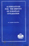 ALTERNATIVES FOR THE DESTINY OF EUROPEAN CIVILISATION