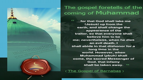 The gospel foretells of the coming of Muhammad